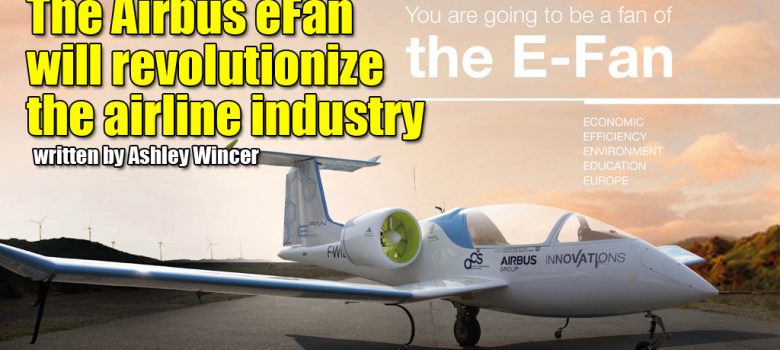 The Airbus eFan will revolutionize the airline industry