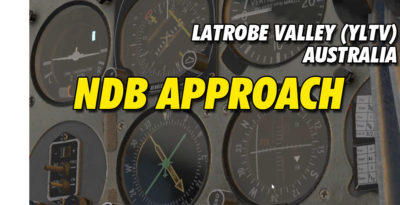 How to Fly NDB Approach at Latrobe Valley (YLTV)